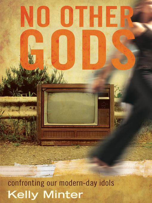 Title details for No Other Gods by Kelly Minter - Available
